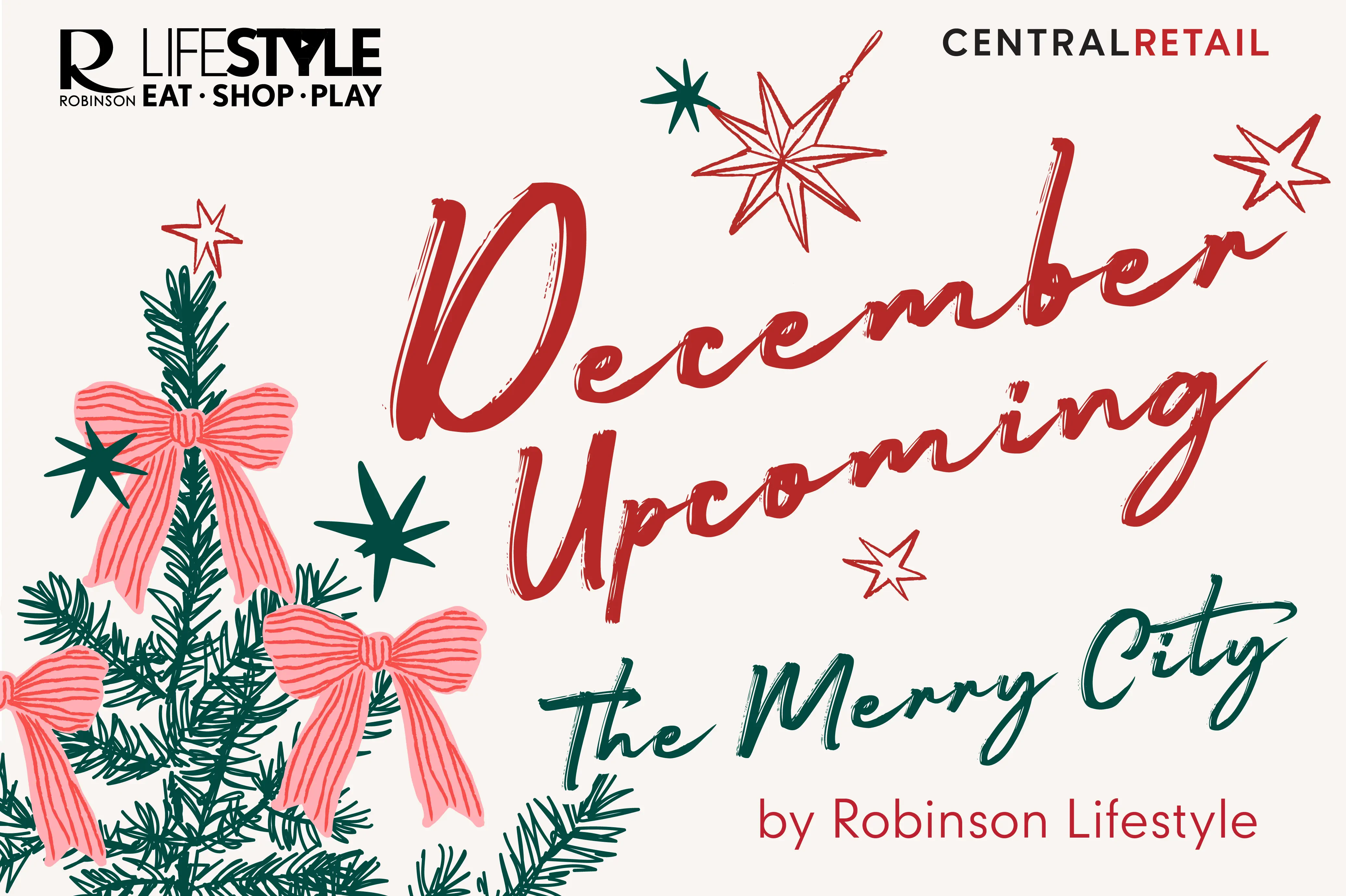โรบินสันไลฟ์สไตล์ ชวนสัมผัส “The Merry City” แลนด์มาร์กแห่งความสุขส่งท้ายปี เติมเต็มโมเมนต์อบอุ่นและประทับใจด้วยกิจกรรมพิเศษ จัดเต็มตลอดเดือนธันวาคมนี้ ที่โรบินสันไลฟ์สไตล์ ทุกสาขา ทั่วประเทศ