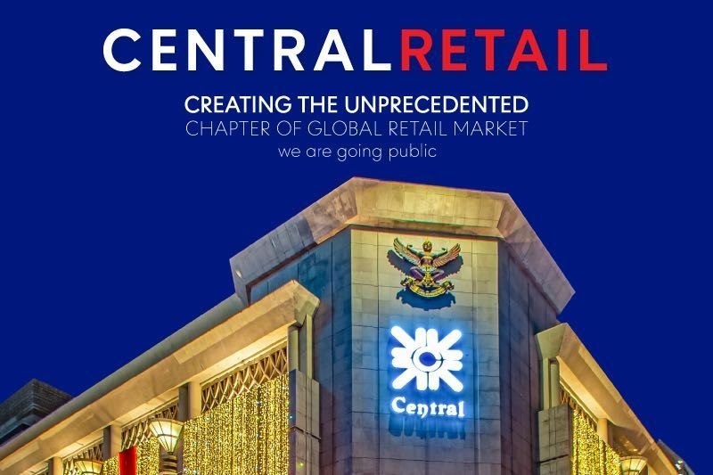 เซ็นทรัล รีเทล ประกาศความพร้อมเข้าจดทะเบียนในตลาดหลักทรัพย์ฯ ต่อยอดความสำเร็จในฐานะผู้นำธุรกิจค้าปลีกไทยระดับโลก