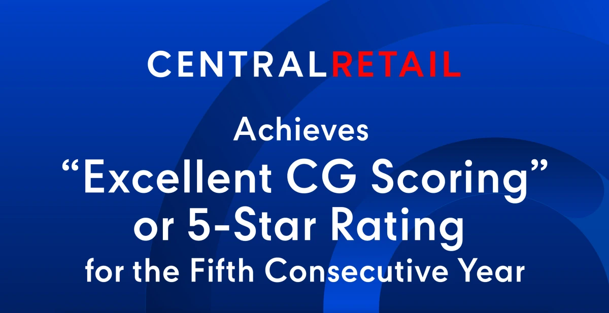 Central Retail Achieves “Excellent CG Scoring” or 5-Star Rating for the Fifth Consecutive Year
